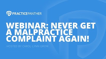 (Webinar) Never Get A Malpractice Complaint or Miss Another Deadline Again with Carol-Lynn Grow