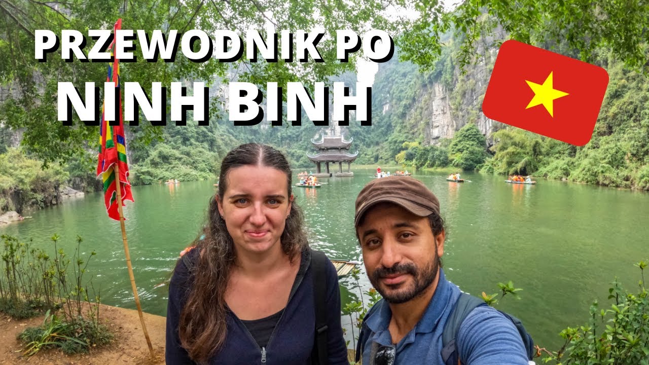 Ninh Binh: najpiękniejsze miejsce w Wietnamie? Co warto zobaczyć?