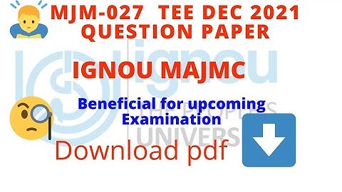 MJM 027 Dec 2021 previous question paper IGNOU/MAJMC