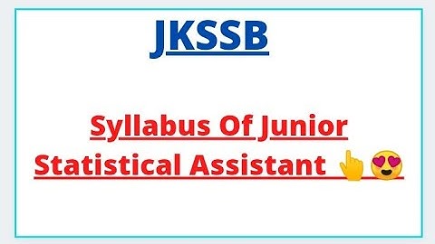 jkssb syllabus of junior statistical assistant 2021 / jkssb syllabus of junior statistical assistant