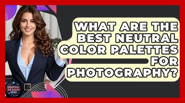What Are The Best Neutral Color Palettes For Photography? - Graphic Design Nerd