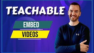 Teachable Embed Video (How To Embed Videos In Courses)