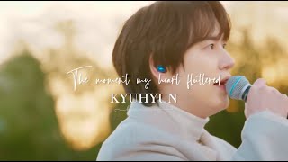 KYUHYUN 曺圭贤 THE MOMENT MY HEART FLUTTERED 내 마음이 움찔했던 순간 我心动的瞬间 歌词中字