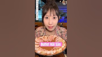 Thánh Đớp Nữ Đi Ăn Buffet Hải Sản Cho Đến Khi Nhà Hàng Đóng Cửa Và Cái Kết #mukbang #shotsvideo