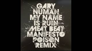 Gary Numan - My Name Is Ruin (Meat Beat Manifesto 'Poison' Remix Part Two)