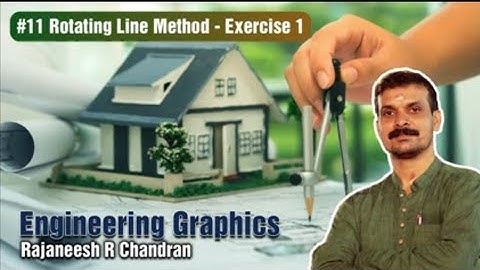 #11 Rotating Line Method | Exercise 1 | Rajaneesh R Chandran | Engineering Graphics