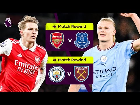 Arsenal vs Everton ● Man City vs West Ham ● 22/23 Premier League Highlights