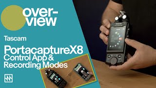 Tascam Portacapture X8: Overview of Control App and Recording Modes screenshot 5