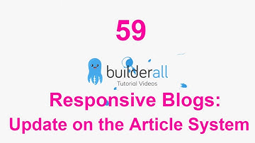 Builderall Tutorial 59 - Responsive Blogs: Update on the Article System