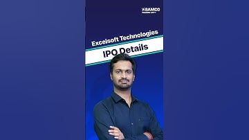 Excelsoft Technologies IPO Details | Excelsoft Technologies IPO Analysis, Date, Price, Lot Size