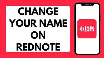 How To Change Your Name On RedNote (Full Tutorial)