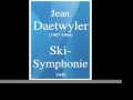 Jean daetwyler 19071994  skisymphonie 1945