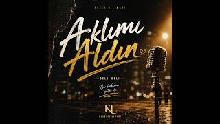 Kuzeyin Limanı - Aklımı Aldın 
