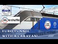 Euro Tunnel with a Caravan