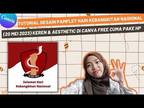 CARA MEMBUAT DESAIN PAMFLET SELAMAT HARI KEBANGKITAN NASIONAL  (20 MEI) AESTHETIC DI CANVA PAKE HP