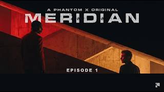 Meridian - Episode 1 Meridian - Episode 1
