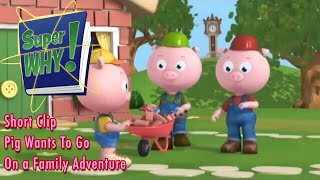 Super Why Short Clip in 4K Pig Wants To Go On a Family Adventure