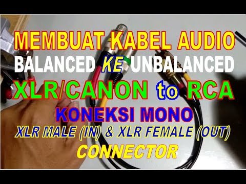 HOW TO MAKE AUDIO CABLE "BALANCED-UNBALANCED MONO CONNECTION" XLR TO RCA