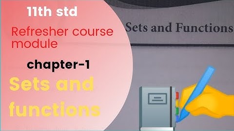 11th Std Refresher Course Module/Chapter -1/Sets and Functions