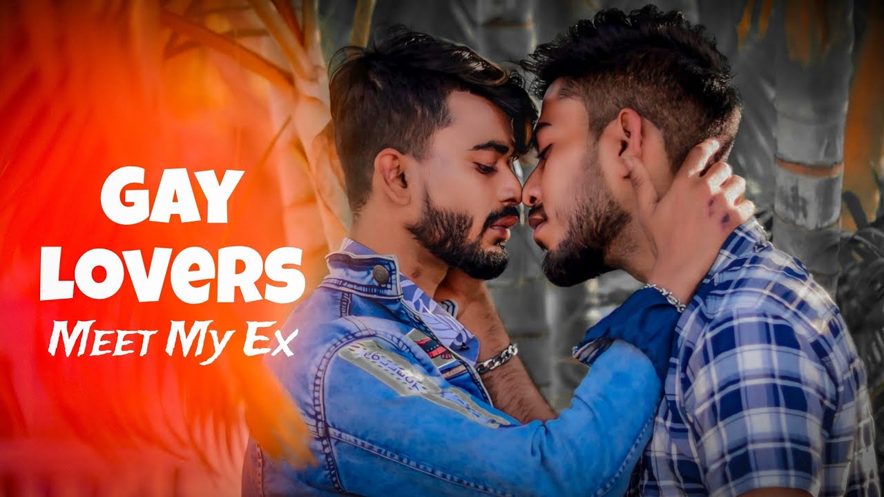 Gay Lovers | Meet My Ex | Naino Ki Jo Baat Naina Jaane Hai | Gay Love Story | Gay | Gay Series |