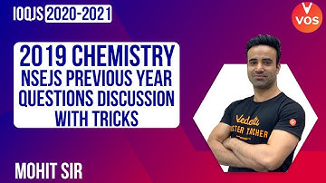 2019 Chemistry NSEJS PREVIOUS YEAR QUESTIONS DISCUSSION | IOQJS | NSEJS Chemistry with Mohit Sir