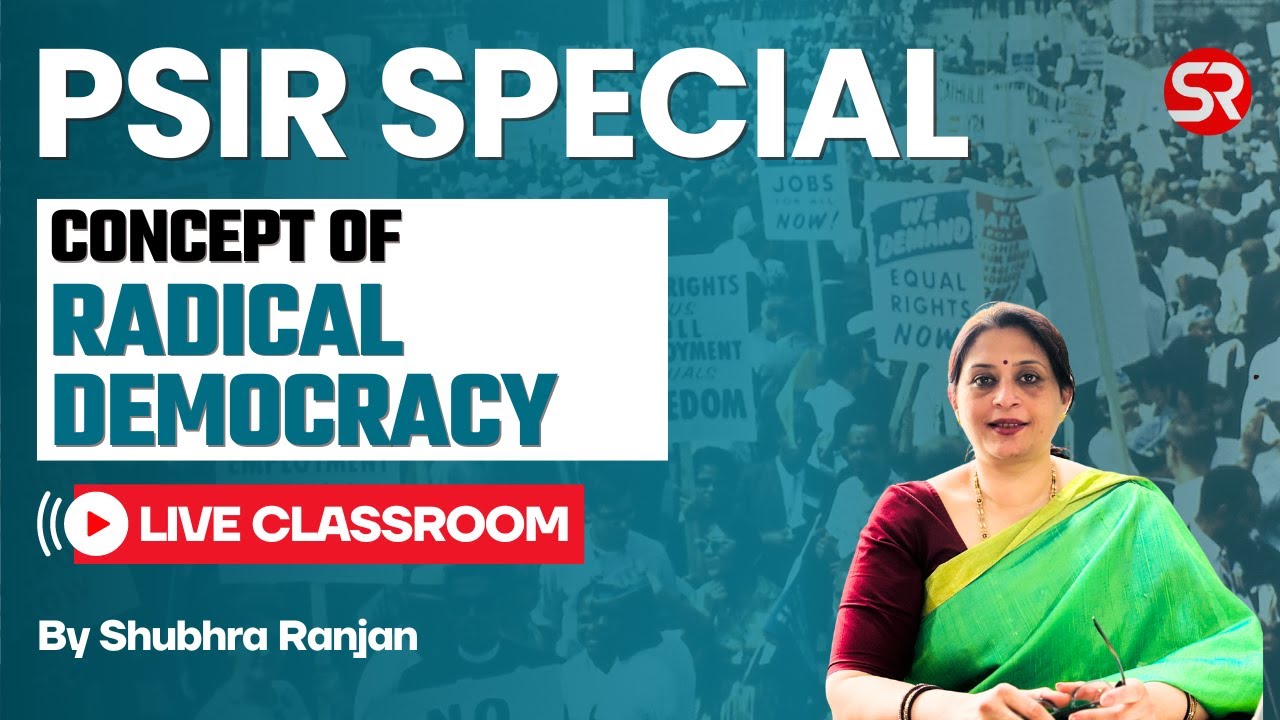 Concept of Radical Democracy | PSIR Special | Shubhra Ranjan