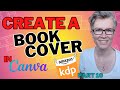 How to Make a Book Cover for Amazon KDP **Video: 10 of 12**