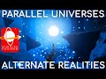 Parallel Universes & Alternate Realities
