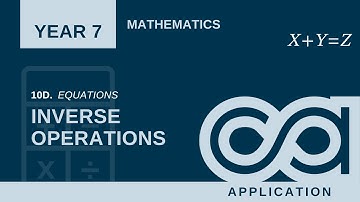 Year 7 Maths - 10D - Inverse operations  (Application)