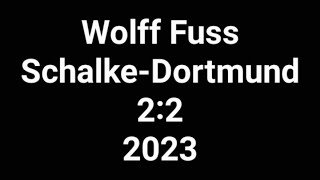 Wolff Fuss kommentiert Schalke gegen Dortmund 2:2 (2023)