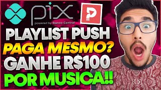 Playlist Push Paga Ele Paga por Musica Ouvida Playlist Push Paga É Confiavel (nao funciona!)