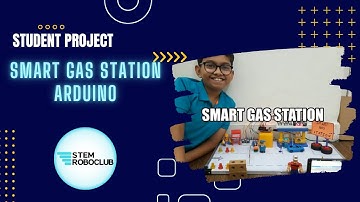 Mobile Monitored Smart Gas Station | Arduino, Ultrasonic, Gas & Temperature Sensors | STEM RoboClub