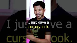 #shorts || CURSORY LOOK || WORD OF THE DAY