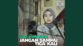 Download Lagu Jangan Sampai Tiga Kali Download Lagu Jangan Sampai Tiga Kali