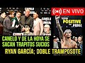 De la hoya y canelo arman zafarrancho ryan garca da positivo a doping