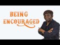 Being Encouraged | Dr. Florene King | Christian Fellowship Ministries Kansas City