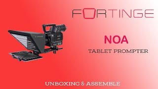 Fortinge Noa Iosandroid Tablet Prompter I Unboxing Assemble Video