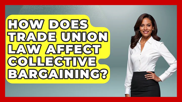 How Does Trade Union Law Affect Collective Bargaining? - Socialism Explained