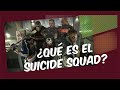 ¿Qué es el Suicide Squad? MICRO-CÁPSULA