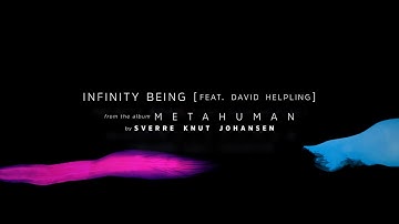 Infinity Being (feat. David Helpling) – Sverre Knut Johansen – Official Video