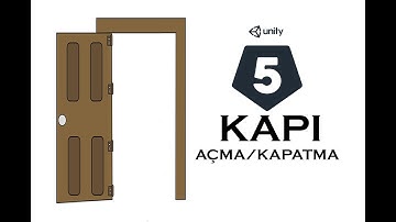 Unity 5 - KAPI AÇMA/KAPATMA