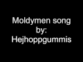 Moldymen song