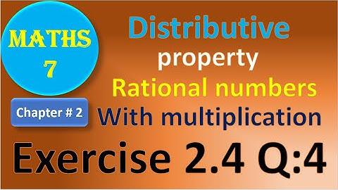 maths class 7 exercise 2.4 Q: 4 distributive property of rational numbers with multiplication