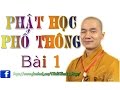 Lớp Giáo Lý Phật học Phổ Thông, Bài 1 do ĐĐ Thích Thiện Xuân, Năm 2013
