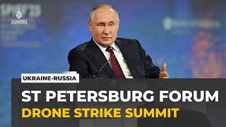 St Petersburg Economic Forum A Ukrainian Drone Hit The City Hours Before Summit