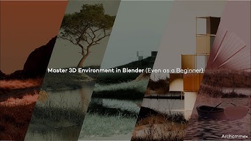 Master 3D Environments in Blender Even as a Beginner
