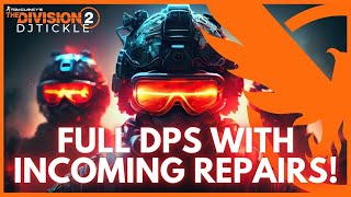 INCOMING REPAIRS! HUGE DPS! THE DIVISION 2!