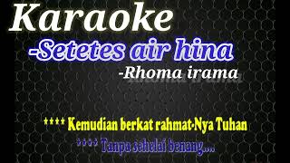 KARAOKE SETETES AIR HINA || RHOMA IRAMA