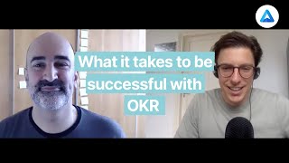 What it takes to be successful with OKR with Felipe Castro