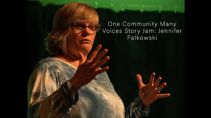 One Community Many Voices Story Jam: Jennifer Falk...